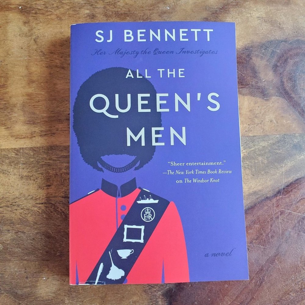 All the Queen's Men A Novel (Her Majesty the Queen Investigates 2) by SJ Bennett